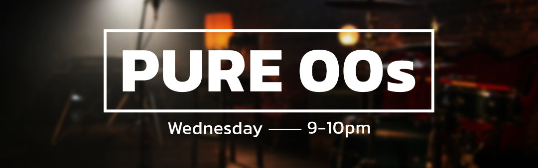 Pure 00s, Show Banners, August