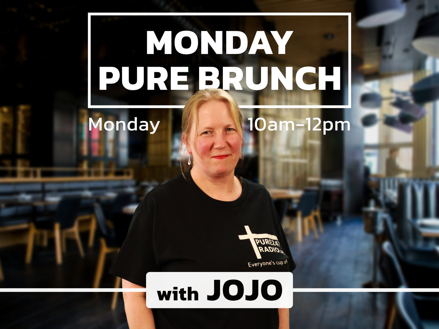 Pure Brunch, Monday, Show Adve