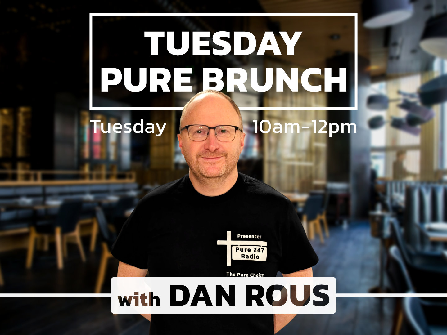 Pure Brunch, Tuesday, Show Adv