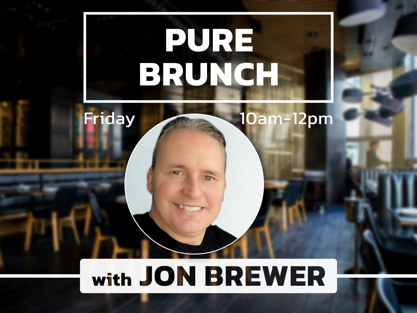 Pure Brunch Friday, Show Adver